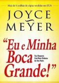 Eu E Minha Boca Grande Joyce Meyer