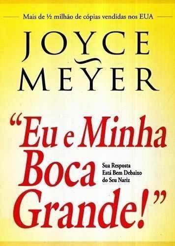 Eu E Minha Boca Grande Joyce Meyer